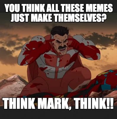 meme think|think mark meme generator.